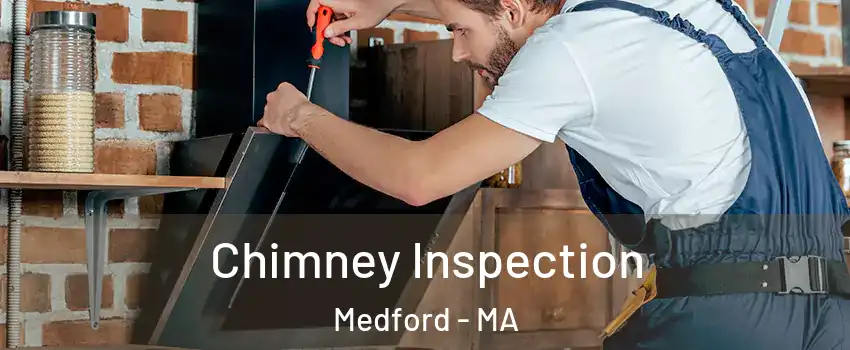  Chimney Inspection Medford - MA
