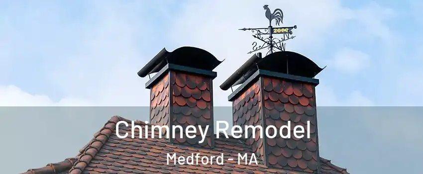  Chimney Remodel Medford - MA
