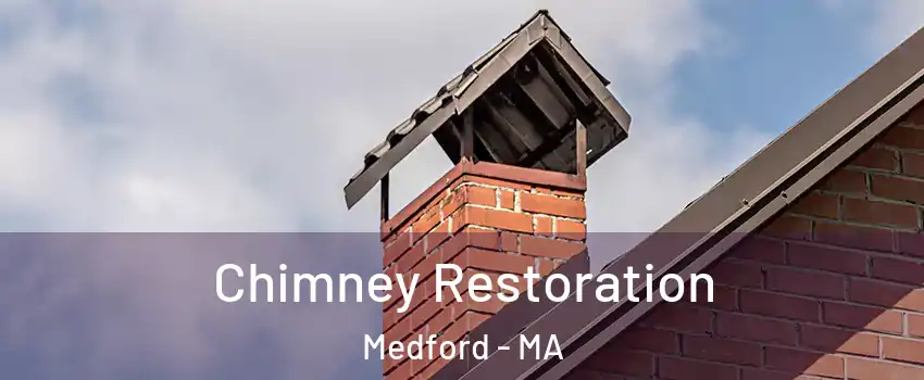  Chimney Restoration Medford - MA