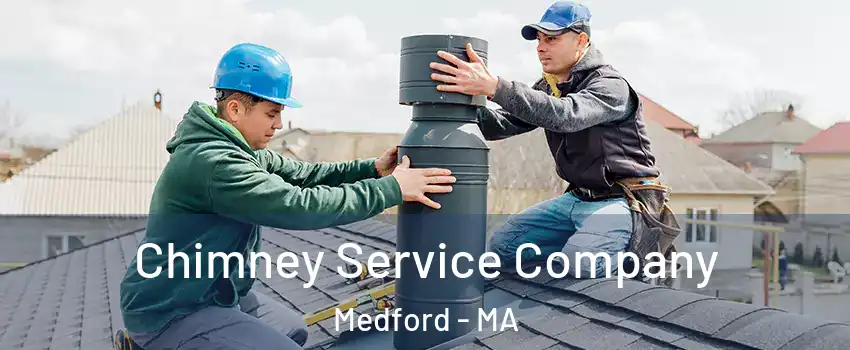  Chimney Service Company Medford - MA