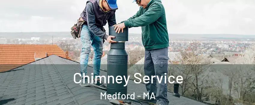  Chimney Service Medford - MA