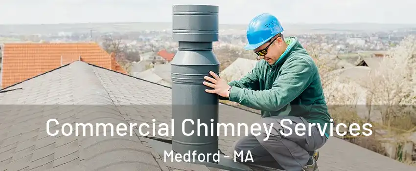  Commercial Chimney Services Medford - MA