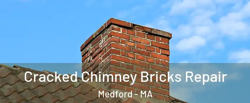 Cracked Chimney Bricks Repair Medford - MA