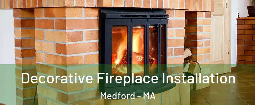  Decorative Fireplace Installation Medford - MA