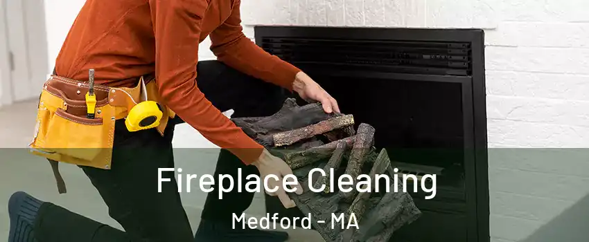  Fireplace Cleaning Medford - MA