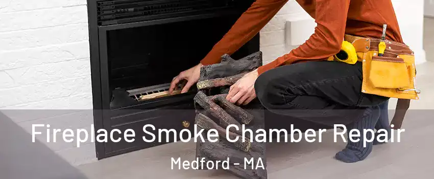  Fireplace Smoke Chamber Repair Medford - MA