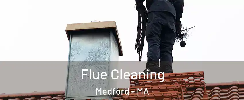  Flue Cleaning Medford - MA