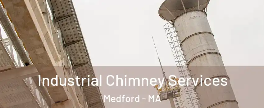  Industrial Chimney Services Medford - MA