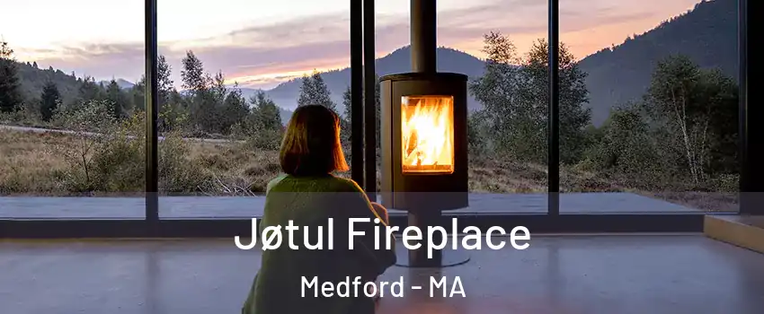  Jøtul Fireplace Medford - MA