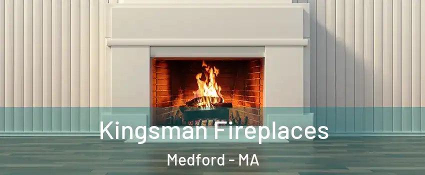  Kingsman Fireplaces Medford - MA
