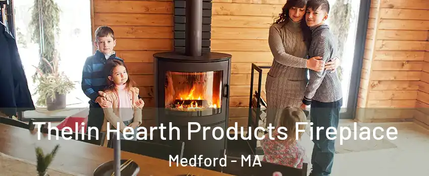  Thelin Hearth Products Fireplace Medford - MA